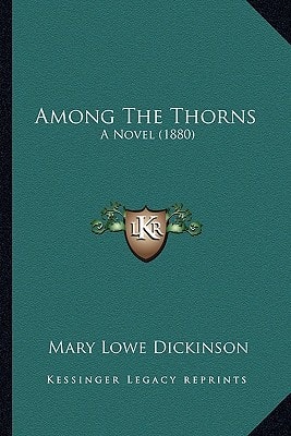 Among The Thorns: A Novel (1880)