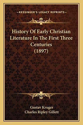 History Of Early Christian Literature In The First Three Centuries (1897)