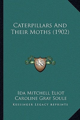 Caterpillars And Their Moths (1902)