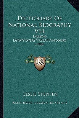 Dictionary Of National Biography V14: Damon-D’Eyncourt (1888)