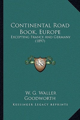 Continental Road Book, Europe: Excepting France And Germany (1897)