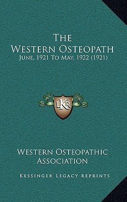 The Western Osteopath: June, 1921 To May, 1922 (1921)