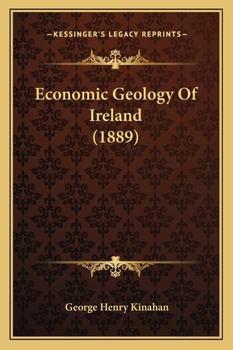 Economic Geology Of Ireland (1889)