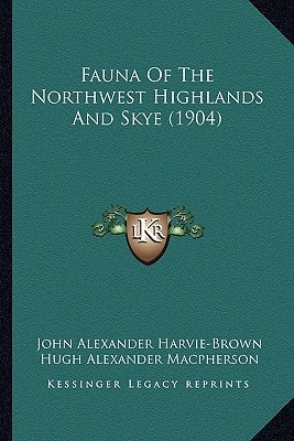 Fauna Of The Northwest Highlands And Skye (1904)