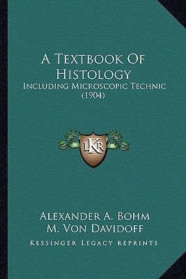 A Textbook Of Histology: Including Microscopic Technic (1904)