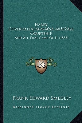Harry Coverdale’s Courtship: And All That Came Of It (1855)