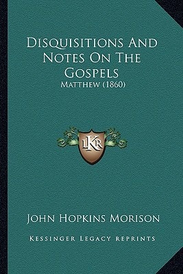 Disquisitions And Notes On The Gospels: Matthew (1860)