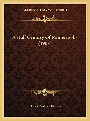 A Half Century Of Minneapolis (1908)