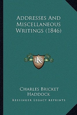 Addresses And Miscellaneous Writings (1846)