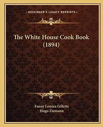 The White House Cook Book (1894)