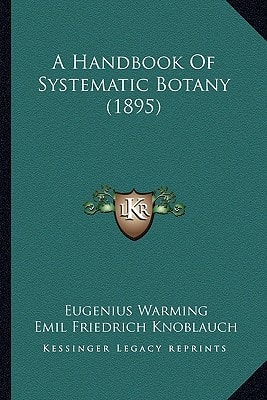 A Handbook Of Systematic Botany (1895)