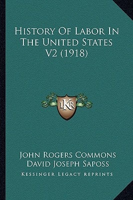 History Of Labor In The United States V2 (1918)