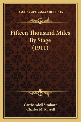 Fifteen Thousand Miles By Stage (1911)