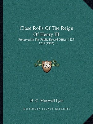 Close Rolls Of The Reign Of Henry III: Preserved In The Public Record Office, 1227-1231 (1902)