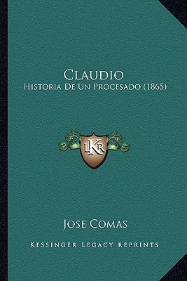 Claudio: Historia De Un Procesado (1865)