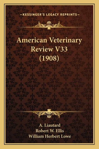 American Veterinary Review V33 (1908)