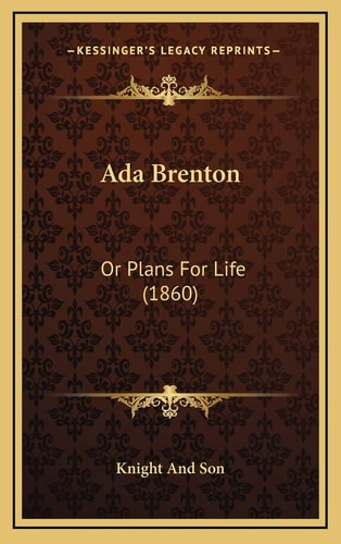 Ada Brenton: Or Plans For Life (1860)