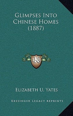 Glimpses Into Chinese Homes (1887)