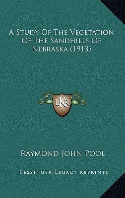 A Study Of The Vegetation Of The Sandhills Of Nebraska (1913)