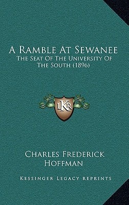 A Ramble At Sewanee: The Seat Of The University Of The South (1896)