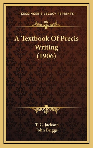 A Textbook Of Precis Writing (1906)