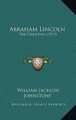Abraham Lincoln: The Christian (1913)