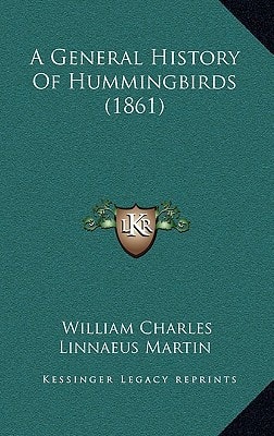 A General History Of Hummingbirds (1861)