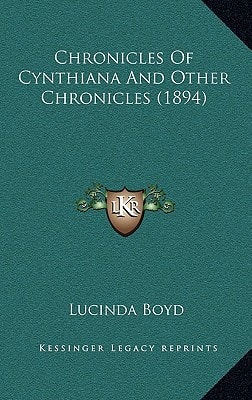 Chronicles Of Cynthiana And Other Chronicles (1894)