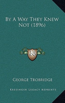 By A Way They Knew Not (1896)
