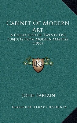 Cabinet Of Modern Art: A Collection Of Twenty-Five Subjects From Modern Masters (1851)
