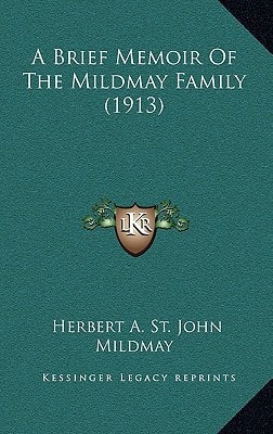 A Brief Memoir Of The Mildmay Family (1913)