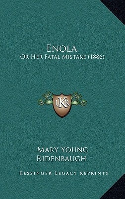 Enola: Or Her Fatal Mistake (1886)
