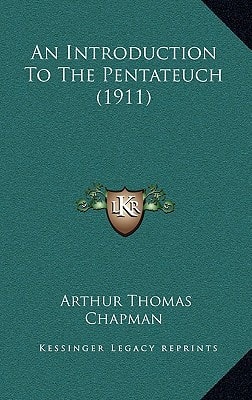 An Introduction To The Pentateuch (1911)