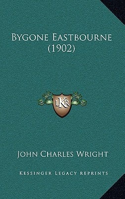 Bygone Eastbourne (1902)