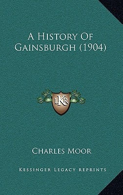 A History Of Gainsburgh (1904)