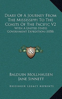 Diary Of A Journey From The Mississippi To The Coasts Of The Pacific V2: With A United States Government Expedition (1858)