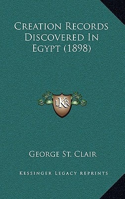 Creation Records Discovered In Egypt (1898)