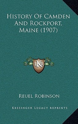 History Of Camden And Rockport, Maine (1907)