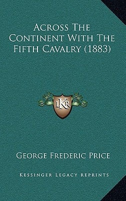Across The Continent With The Fifth Cavalry (1883)