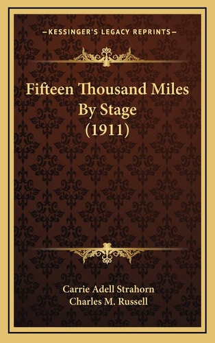 Fifteen Thousand Miles By Stage (1911)