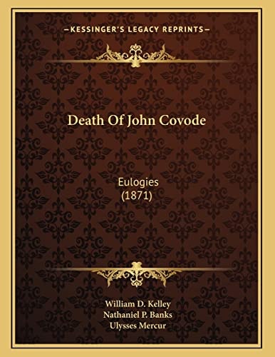 Death Of John Covode: Eulogies (1871)
