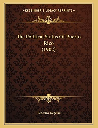 The Political Status Of Puerto Rico (1902)