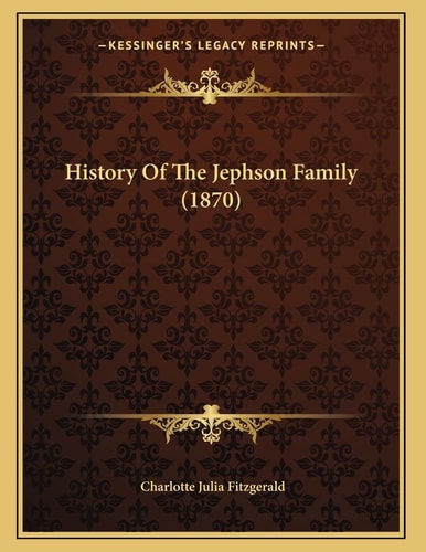History Of The Jephson Family (1870)