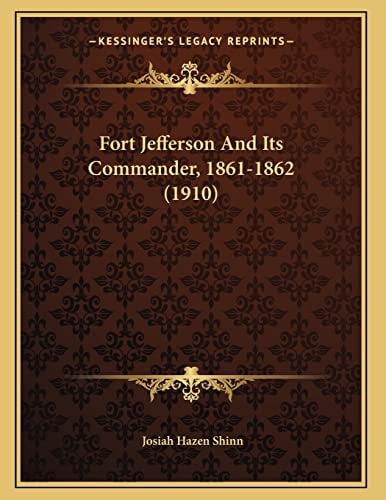 Fort Jefferson And Its Commander, 1861-1862 (1910)