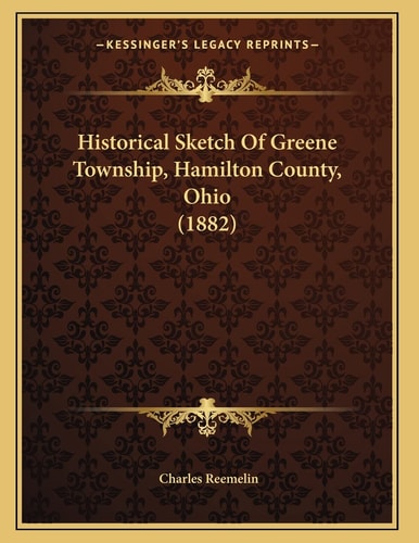 Historical Sketch Of Greene Township, Hamilton County, Ohio (1882)