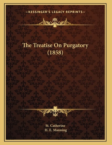 The Treatise On Purgatory (1858)
