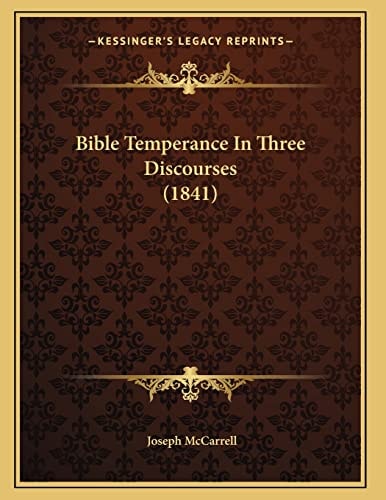 Bible Temperance In Three Discourses (1841)