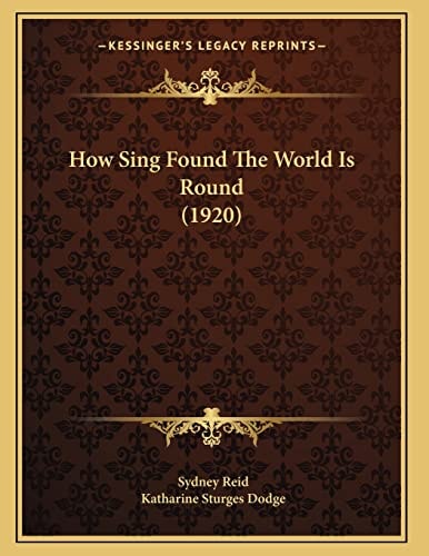 How Sing Found The World Is Round (1920)