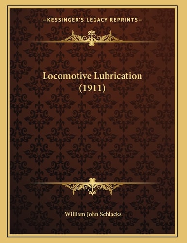Locomotive Lubrication (1911)
