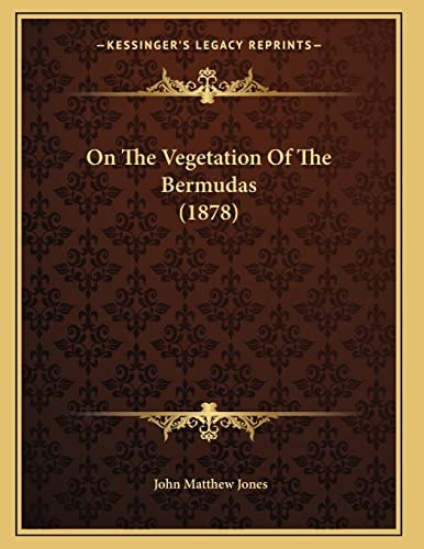 On The Vegetation Of The Bermudas (1878)